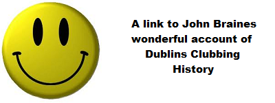 Dublin Clubbing History